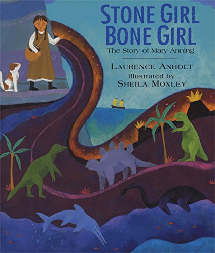 Stone Girl Bone Girl: The Story of Mary Anning: The Story of Mary Anning of Lyme Regis