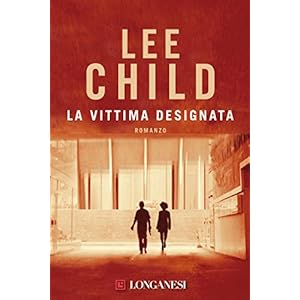 La vittima designata: Serie di Jack Reacher (La Gaja scienza)