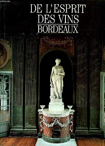 De l'esprit des vins Bordeaux francais