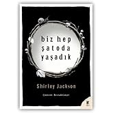 Biz Hep Şatoda Yaşadık