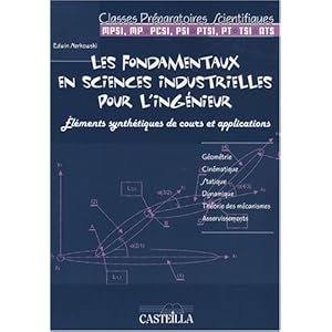 Les fondamentaux en sciences industrielles pour l'ingénieur : Eléments synthétiques de cours et applications classes préparatoires scientifiques Livre en Ligne Les fondamentaux en sciences industrielles pour l'ingénieur : Eléments synthétiques de cours et applications classes préparatoires scientifiques Livre en Ligne - Telecharger Ebook