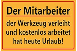 Schatzmix Blechschild Spruch Der Mitarbeiter der Werkzeug Metallschild Wanddeko 20x30 tin Sign