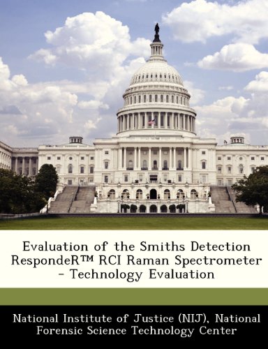 Evaluation of the Smiths Detection Responder Rci Raman Spectrometer - Technology Evaluation