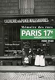 Mémoire des rues - Paris 17e arrondissement (1900-1940)