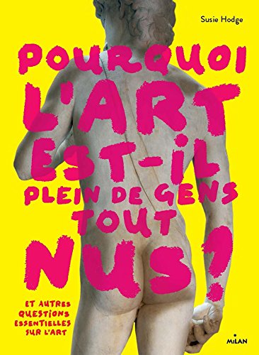Pourquoi l'art est-il plein de gens tout nus ?