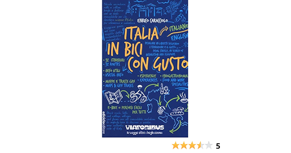 Italia in bici con gusto : Caracciolo, Enrico: Libri