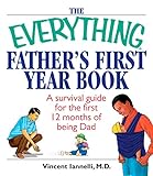 Image de The Everything Father's First Year Book: A Survival Guide For The First 12 Months Of Being A Dad (Everything®) (English Edition)