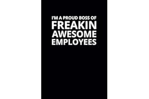 I'm a Proud Boss: 6x9 Lined Funny Work Notebook, 108 Page Office Gag Gift For Adults | Secret Santa Card Alternative & Coworker White Elephant Gift Idea