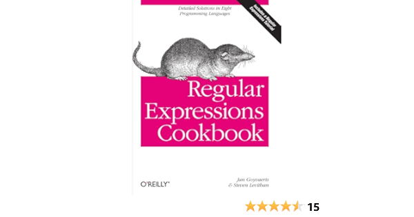 Regular Expressions Cookbook Amazon In Goyvaerts Jan Levithan Steven Books Regular Expressions Cookbook Amazon In Goyvaerts Jan Levithan Steven Books