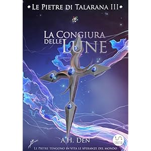 Le Pietre di Talarana III - La Congiura delle Lune