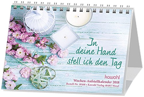 Download In deine Hand stell ich den Tag 2018: Wochen-Aufstellkalender Download In deine Hand stell ich den Tag 2018: Wochen-Aufstellkalender