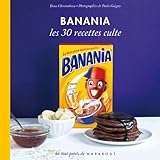 Banania Les 30 recettes culte