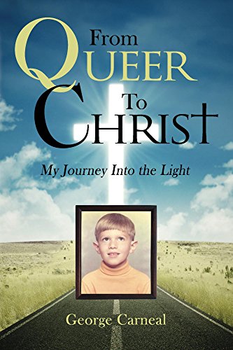 From Queer To Christ: My Journey Into the Light (English Edition)