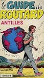 Le guide du routard 1993/94: antilles