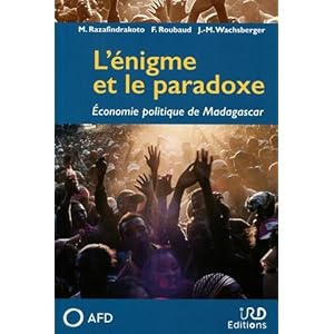 L'énigme et le paradoxe: Economie politique de Madagascar Livre en Ligne L'énigme et le paradoxe: Economie politique de Madagascar Livre en Ligne - Telecharger Ebook