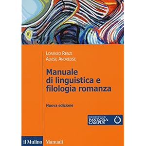 Manuale di linguistica e filologia romanza. Con e-