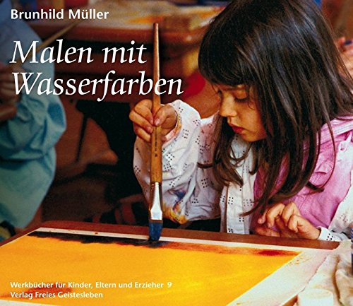 Download Malen mit Wasserfarben (Werkbücher für Kinder, Eltern und Erzieher) Download Malen mit Wasserfarben (Werkbücher für Kinder, Eltern und Erzieher)