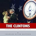 The Clintons: The Lives and Legacies of Bill and Hillary Clinton
