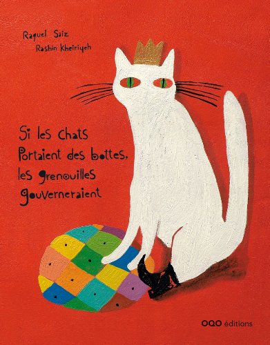 couverture de : Si les chats portaient des bottes, les grenouilles gouver...