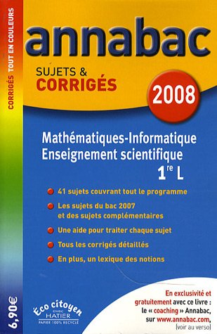 Download Mathématiques-Informatique Enseignement scientifique 1e L : Sujets et corrigés Download Mathématiques-Informatique Enseignement scientifique 1e L : Sujets et corrigés