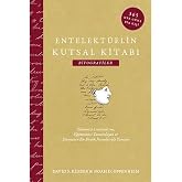 Entelekt&uuml;elin Kutsal Kitabı - Biyografiler: 365 Efsanevi Kişinin B&uuml;y&uuml;leyici Yaşam &Ouml;yk&uuml;s&uuml;