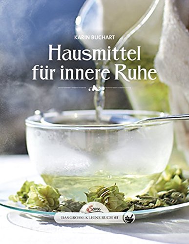 Download Das große kleine Buch: Hausmitel für innere Ruhe Download Das große kleine Buch: Hausmitel für innere Ruhe