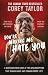 You're Making Me Hate You by 