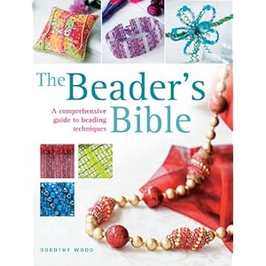 The Beader's Bible: A Comprehensive Guide to Beading Techniques