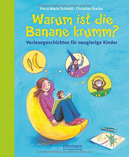 Download Warum ist die Banane krumm? Vorlesegeschichten für neugierige Kinder: aktualisierte Neuauflage (Große Vorlesebücher) Download Warum ist die Banane krumm? Vorlesegeschichten für neugierige Kinder: aktualisierte Neuauflage (Große Vorlesebücher)