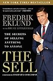 The Sell: The Secrets of Selling Anything to Anyone by