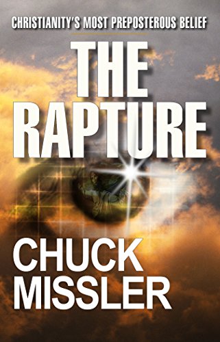 The Rapture: Christianity's Most Preposterous Belief (English Edition) The Rapture: Christianity's Most Preposterous Belief (English Edition)