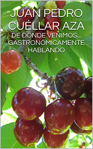 Download DE DÓNDE VENIMOS... GASTRONÓMICAMENTE HABLANDO Download DE DÓNDE VENIMOS... GASTRONÓMICAMENTE HABLANDO