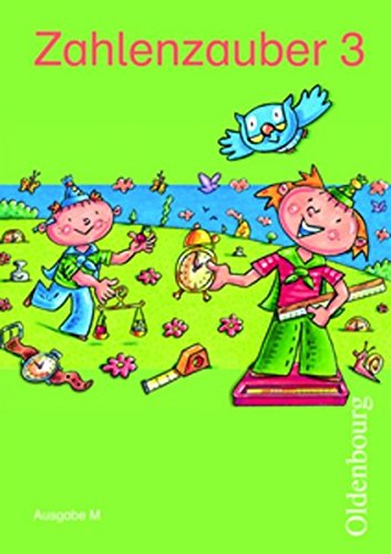 Zahlenzauber - Ausgabe M für Brandenburg, Berlin, Mecklenburg-Vorpommern, Sachsen, Sachsen-Anhalt und Thüringen - 2010: 3. Schuljahr - Schülerbuch mit Kartonbeilagen Zahlenzauber - Ausgabe M für Brandenburg, Berlin, Mecklenburg-Vorpommern, Sachsen, Sachsen-Anhalt und Thüringen - 2010: 3. Schuljahr - Schülerbuch mit Kartonbeilagen