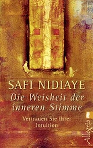 Die Weisheit der inneren Stimme: Vertrauen Sie Ihrer Intuition (0)
