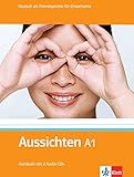 Image de Aussichten-Paket A1: Deutsch als Fremdsprache für Erwachsene. Kursbuch + 2 Audio-CDs, Arbeitsbuch +