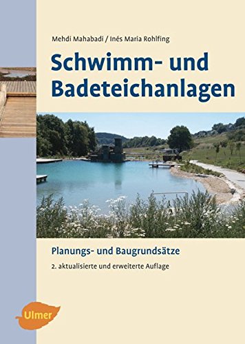 Preisvergleich Produktbild Schwimm- und Badeteichanlagen - Planungs- und Baugrundsätze