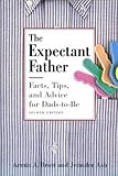 The Expectant Father: Facts, Tips, and Advice for Dads-to-Be The Expectant Father: Facts, Tips, and Advice for Dads-to-Be