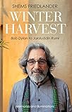  Winter Harvest: Bob Dylan to Jalaluddin Rumi by Shems Friedlander (2015-08-02)