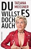Du willst es doch auch (Humor und Satire) by 