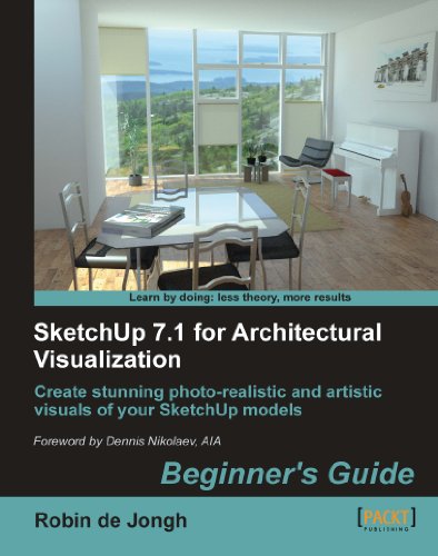 SketchUp 7.1 for Architectural Visualization: Beginner's Guide (English Edition) livre