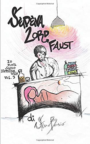 Preisvergleich Produktbild Sedeva lord Faust (Io non sono Hemingway, Band 3)