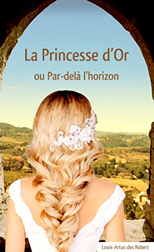 La Princesse Dor Par Delà Lhorizon Ebook Louis Artus Des - 