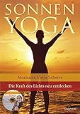 Sonnen-Yoga (Die Kraft des Lichts für Körper, Geist und Seele neu entdecken) by 