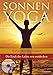 Sonnen-Yoga (Die Kraft des Lichts für Körper, Geist und Seele neu entdecken) by 
