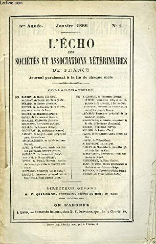 Download L'ECHO DES SOCIETES ET ASSOCIATIONS VETERINAIRES DE FRANCE Janvier 1886 - Boutet, Daridan et Dubois - Rapport sur la fièvre charbonneuse * Paul Igny - Chronique professionnelle * H. Griffault - Notions générales sur les divers peuplades de la Sénégambie..