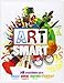 Produktbild Art smart: ¡48 creaciones para dibujar, pintar, imprimir y fabricar! (Actividades y destrezas)