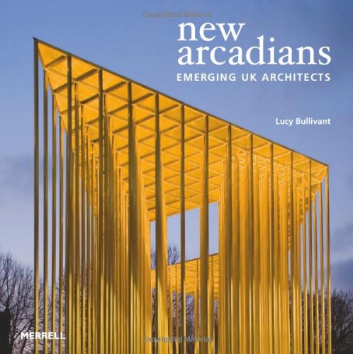 Download New Arcadians: Emerging UK Architects Download New Arcadians: Emerging UK Architects