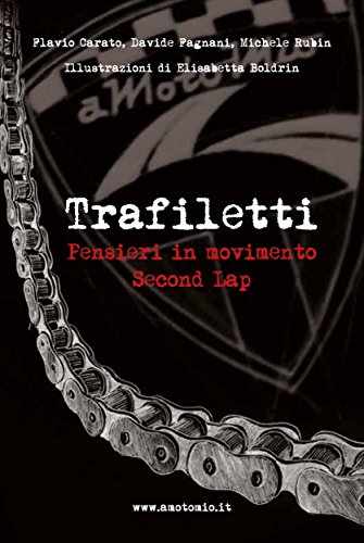 TRAFILETTI. Pensieri in movimento. Second Lap