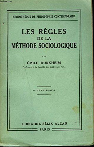 Les règles de la méthode sociologique Les règles de la méthode sociologique