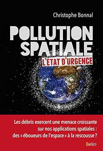 Télécharger Pollution spatiale: l'état d'urgence PDF Ebook En Ligne